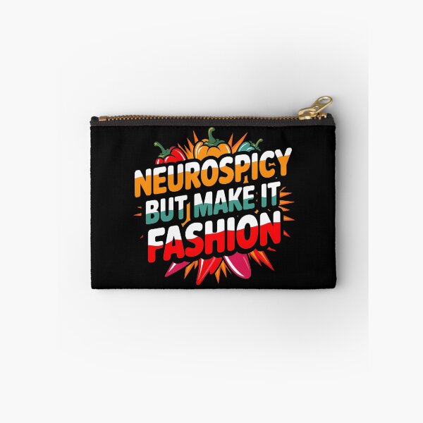 Item preview, Neurospicy But Make It Fashion, Bold ADHD Design designed and sold by Bliss Find And Design.
