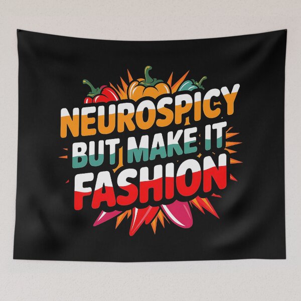 Item preview, Neurospicy But Make It Fashion, Bold ADHD Design designed and sold by Bliss Find And Design.