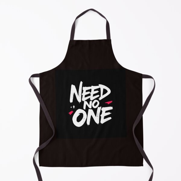 Item preview, Need No One Design designed and sold by StreetWave01.