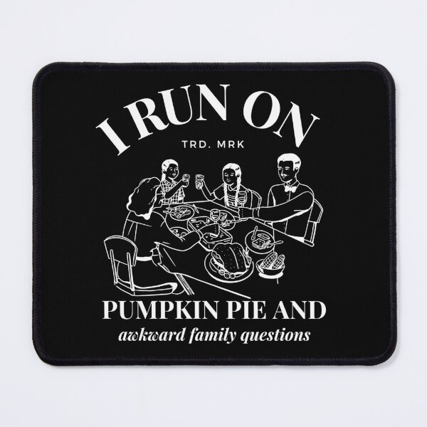 Item preview, I run on pumpkin pie designed and sold by Peerless-Prime.