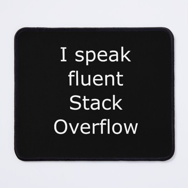 Item preview, Funny Programmer Shirt – ‘I speak fluent StackOverflow’ Quote” designed and sold by DryRunDesigns.