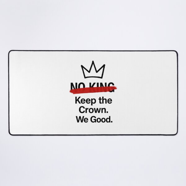 Item preview, No king - Keep the crown. We Good designed and sold by Dsgn25.