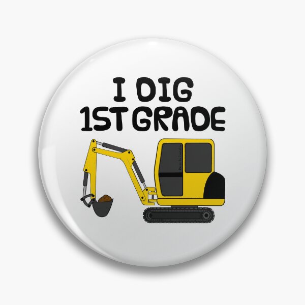 Item preview, I Dig 1st Grade, Construction Digger, First Day Of School designed and sold by doodlerob.