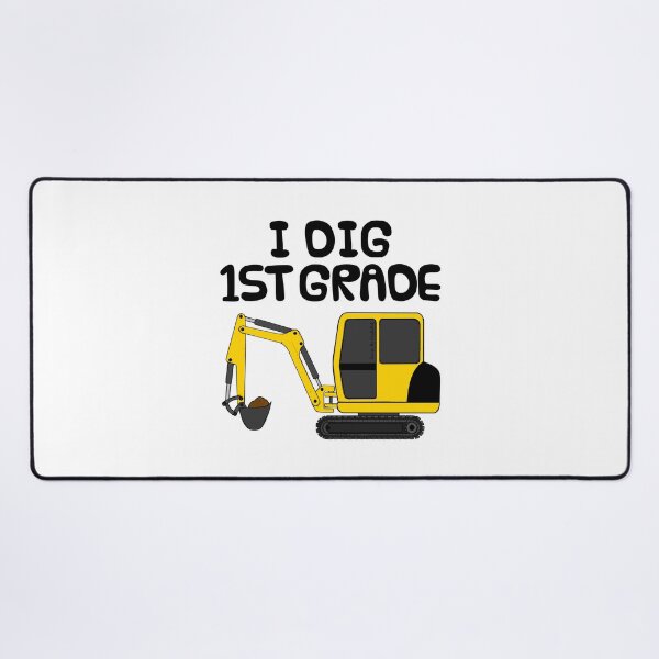Item preview, I Dig 1st Grade, Construction Digger, First Day Of School designed and sold by doodlerob.