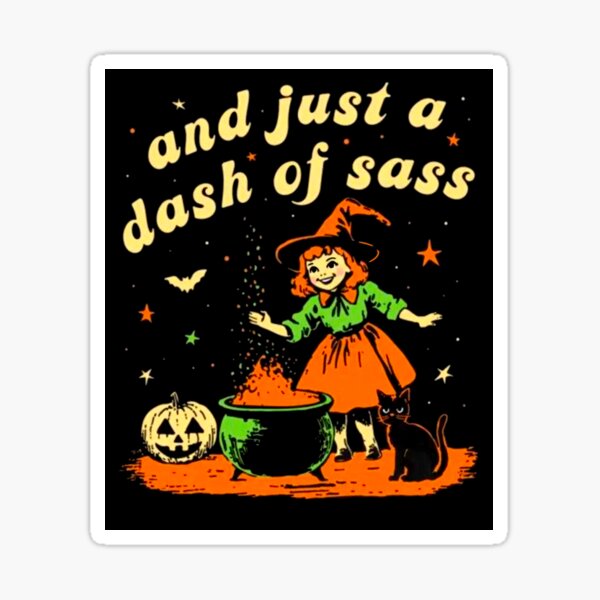 Item preview, And Just A dash Of Sass designed and sold by Buntrockstore.