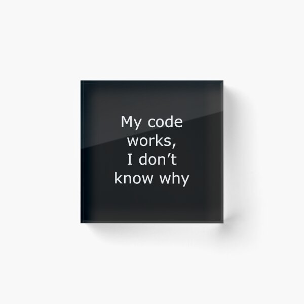 Artikelvorschau, Lustiges Programmierer-Shirt – Zitat „Mein Code funktioniert, ich weiß nicht warum“ entworfen und verkauft von DryRunDesigns.