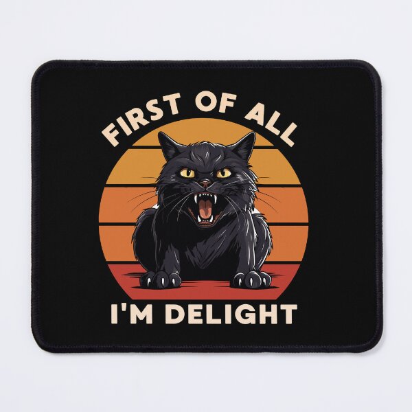 Item preview, First of all i'm delight retro funny cat designed and sold by MilkyForest.
