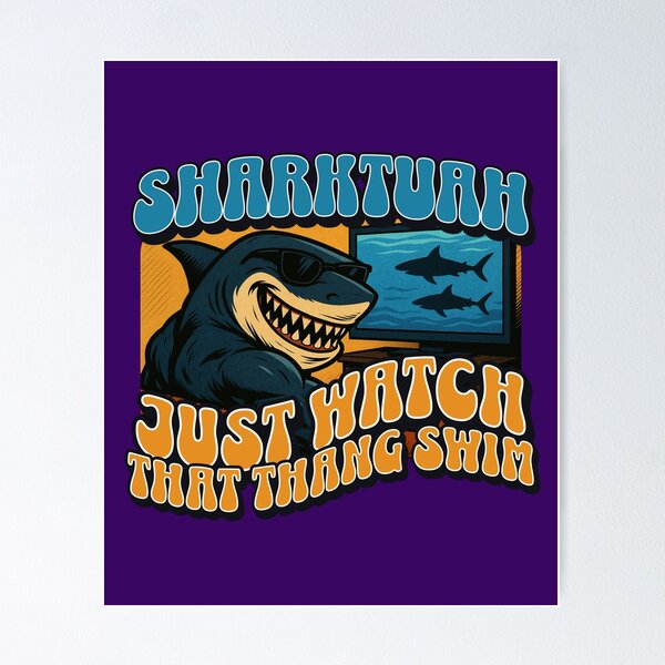 Item preview, Sharktuah – Just Watch That Thang Swim designed and sold by RizVibes.