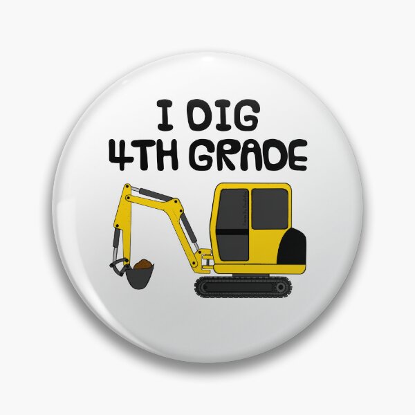 Item preview, I Dig 4th Grade, Construction Digger, First Day Of School designed and sold by doodlerob.