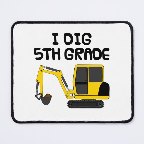 Item preview, I Dig 5th Grade, Construction Digger, First Day Of School designed and sold by doodlerob.