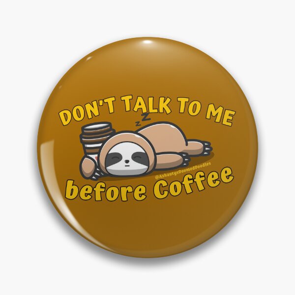 Item preview, Don't Talk to Me Before Coffee designed and sold by AshantyPaz.