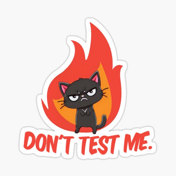 Item preview, Don't test me. angry cat illustration designed and sold by La Loca.