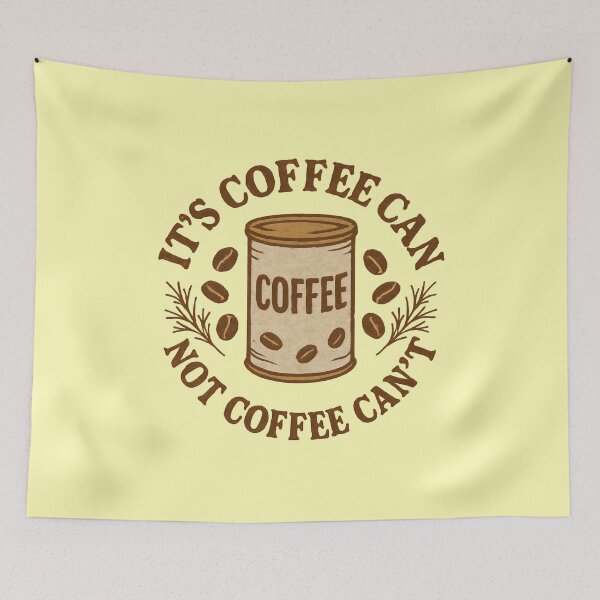 Item preview, It's Coffee Can Not Coffee Can't designed and sold by DemureArtsy.