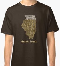 Drink Local - Illinois Beer Shirt Classic T-Shirt