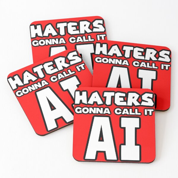 Item preview, Haters Gonna Call It AI designed and sold by Mister Shushy.