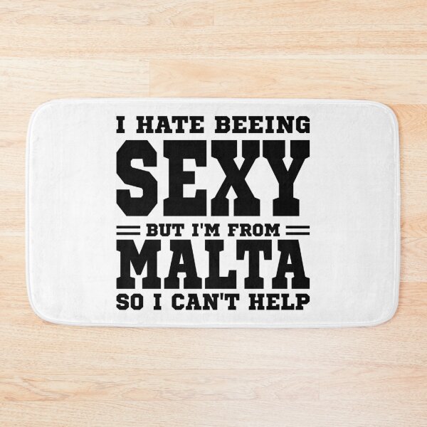Item preview, I hate beeing Sexy but I'm form Malta so I can't help designed and sold by BYNDART.