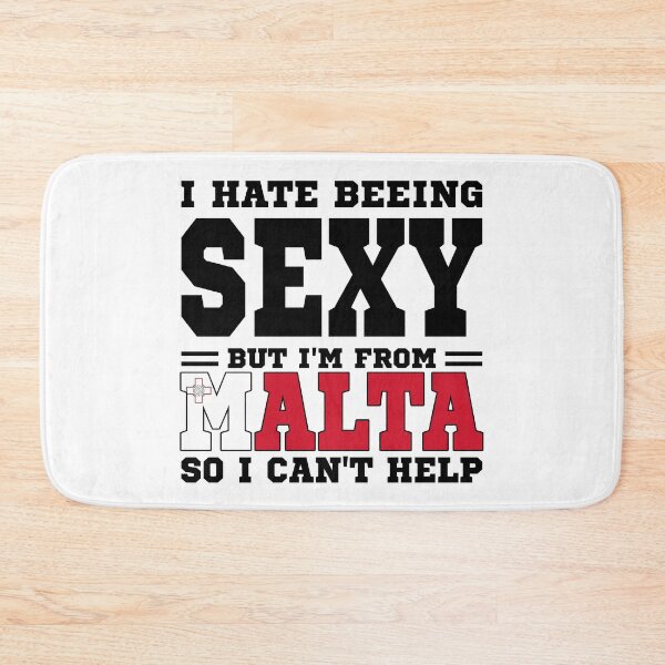 Item preview, I hate beeing Sexy but I'm form Malta so I can't help designed and sold by BYNDART.