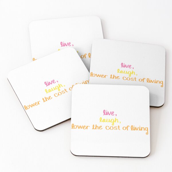 Item preview, Live, laugh, lower the cost of living designed and sold by mackygrimm.