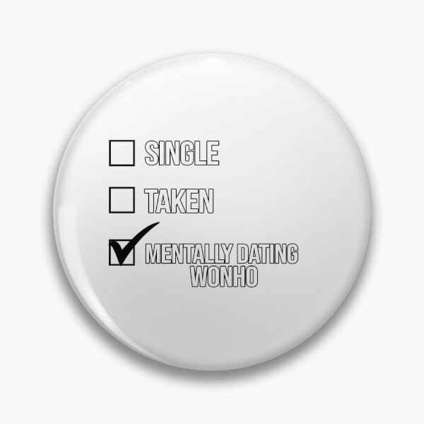 Artikelvorschau, Single, Taken, Mentally Dating Wonho entworfen und verkauft von deluluhaze.