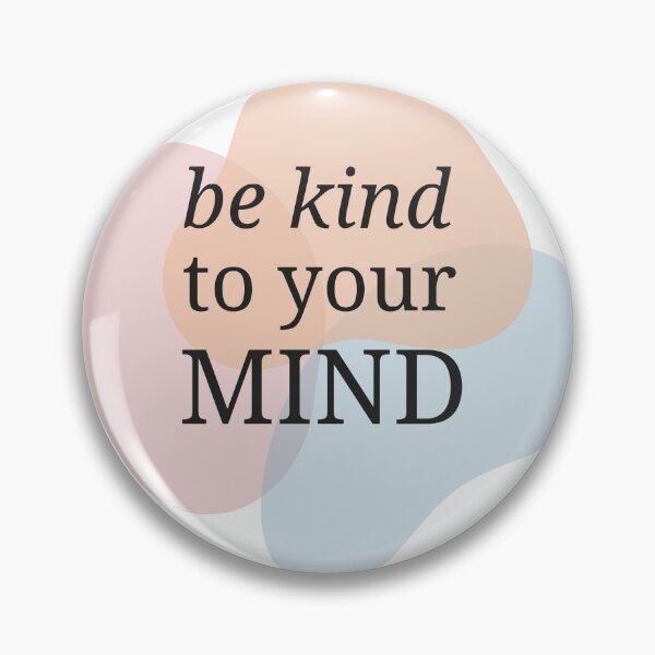 Item preview, Be Kind to Your Mind designed and sold by EastEndTownie.
