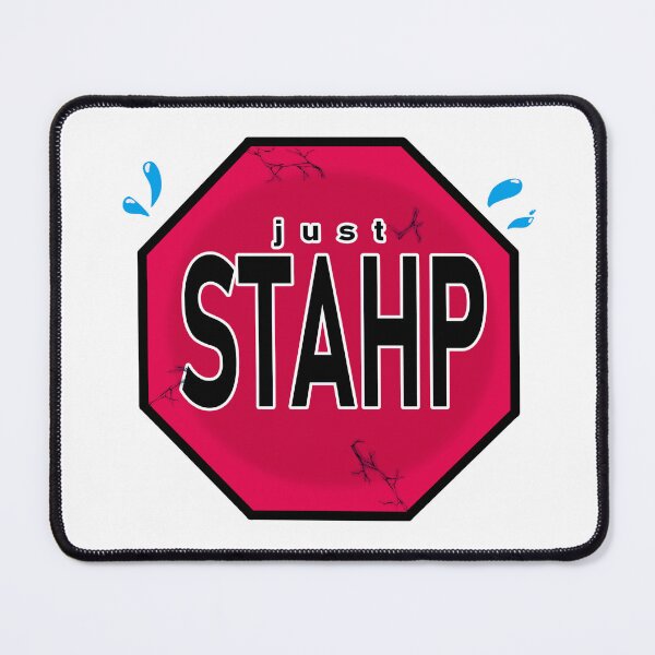 Item preview, just STAHP designed and sold by Finn-Use-Splash.