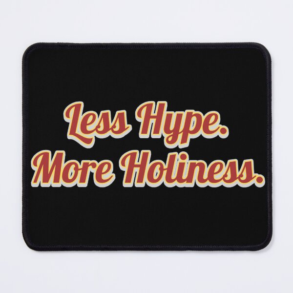 Item preview, Less Hype More Holiness Christian Design designed and sold by BigBlueD56.