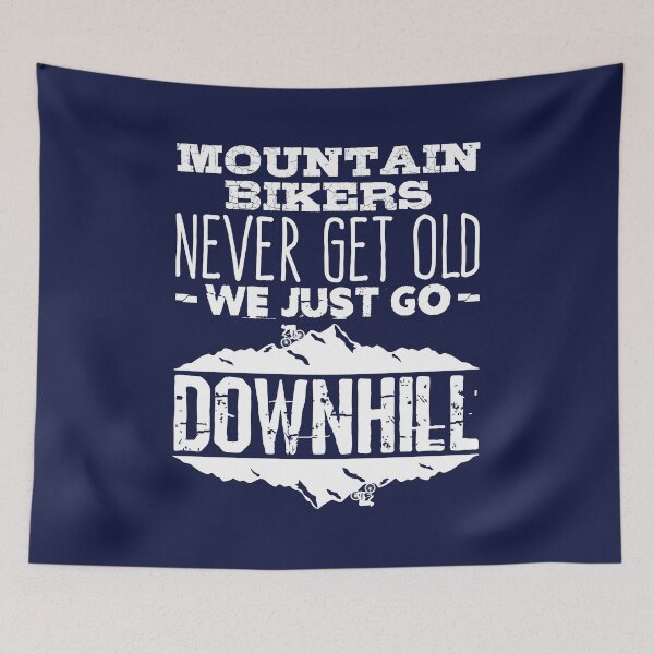 Item preview, Mountain Bikers Never Get Old We Just Go Downhill designed and sold by jaygo.