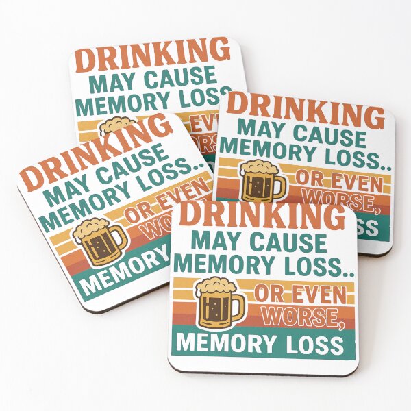 Item preview, Drinking May Cause Memory designed and sold by Daily Grind Gear.