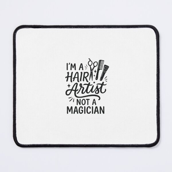 Item preview, I'm a Hair Artist, Not a Magician – Funny Hairstylist Quote designed and sold by Saritahosny1.