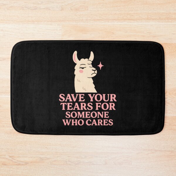 Item preview, Save Your Tears – Drama Llama Sarcastic Quote Tee designed and sold by ALITOPRINCE.