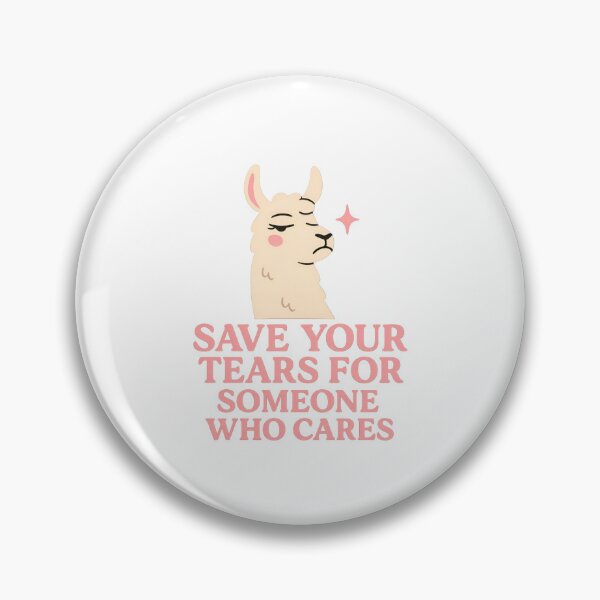 Item preview, Save Your Tears – Drama Llama Sarcastic Quote Tee designed and sold by ALITOPRINCE.