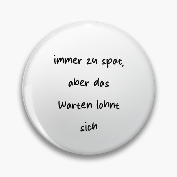 Item preview, immer zu spat, aber das Warten lohnt sich – German Late But Worth It Design designed and sold by RM-Journey.