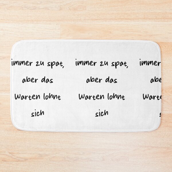 Item preview, immer zu spat, aber das Warten lohnt sich – German Late But Worth It Design designed and sold by RM-Journey.