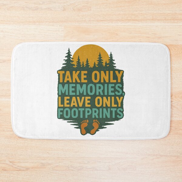 Item preview, Take Only Memories Leave Only Footprints designed and sold by k3rstman1.