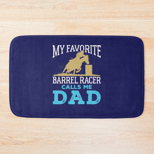 Item preview, Barrel Racing Dad My Favorite Barrel Racer Calls Me Dad designed and sold by jaygo.