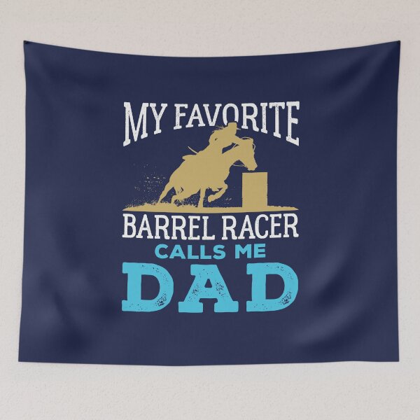 Item preview, Barrel Racing Dad My Favorite Barrel Racer Calls Me Dad designed and sold by jaygo.