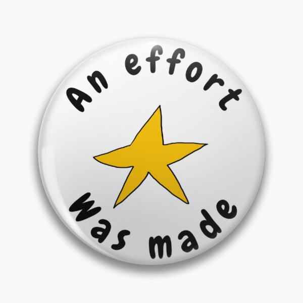 Item preview, Gold Star “An effort was made” Sticker designed and sold by WhimzyCreations.