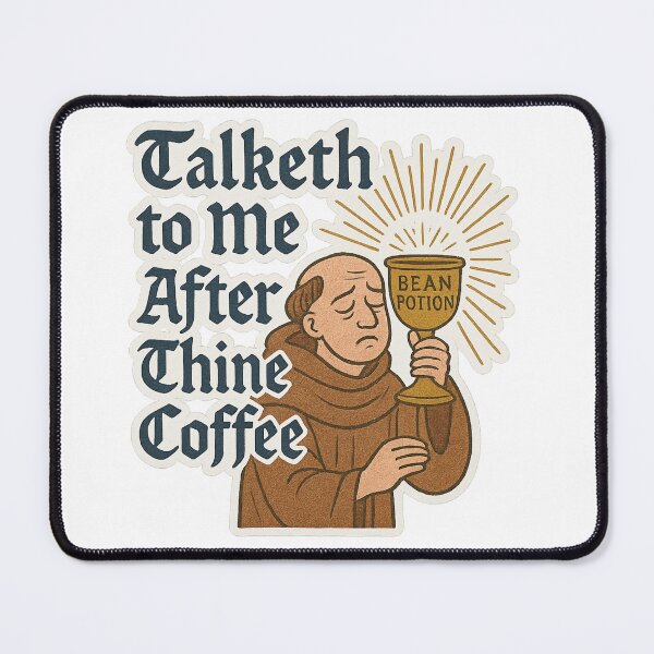 Item preview, Talketh to Me After Thine Coffee designed and sold by SnugBugz.