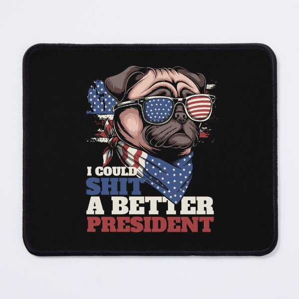 Item preview, I Could sh*t A Better President designed and sold by dudelinart.