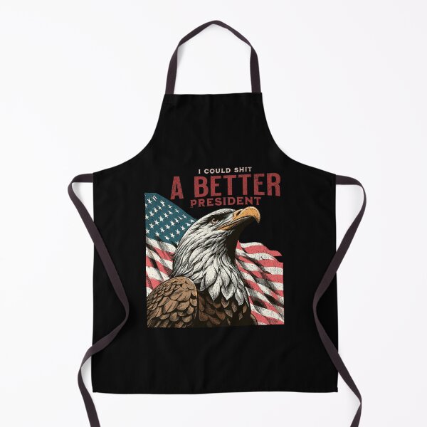 Item preview, I Could sh*t A Better President designed and sold by dudelinart.