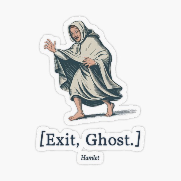 [Exit, Ghost.] – Funny Shakespeare Stage Direction