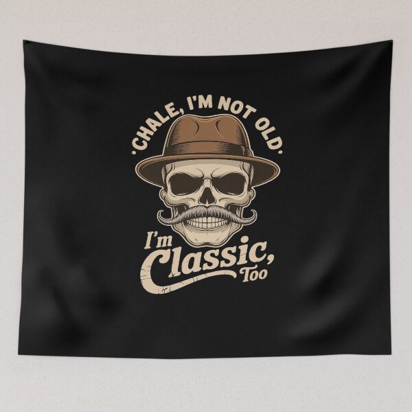 Item preview, CHALE IM NOT OLD IM CLASSIC FOO Cholo Chicano designed and sold by heeun.