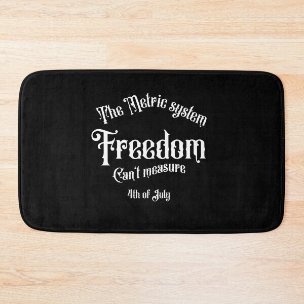 Item preview, The metric system can t measure Freedom / funny 4th of July  designed and sold by TheEndDesign.