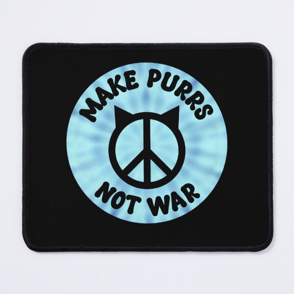 Item preview, Make Purrs, Not War designed and sold by MannyShop.
