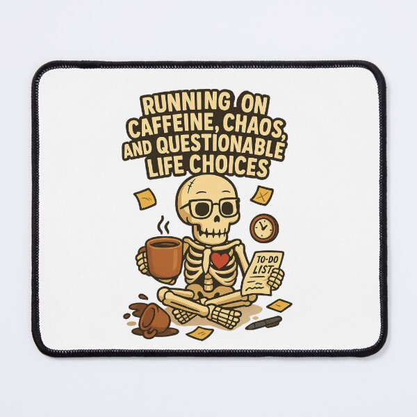 Item preview, Caffeine, Chaos & Life Choices Skeleton designed and sold by Bluntdivas.
