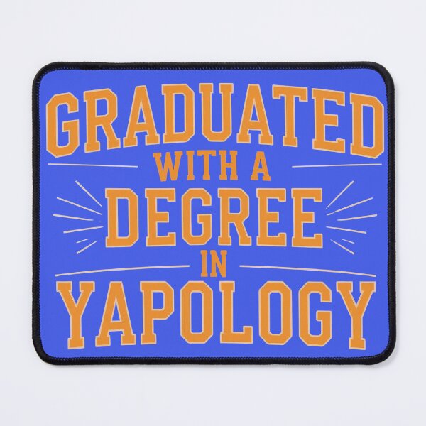Item preview, Graduated With a Degree in Yapology Yapper T-Shirt designed and sold by Toto Designs.