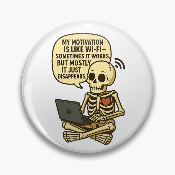 Item preview, Motivation Like Wi-Fi Skeleton designed and sold by Bluntdivas.