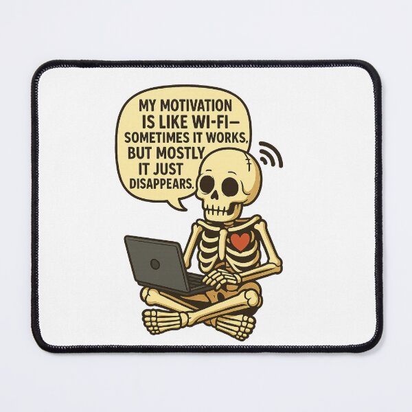 Item preview, Motivation Like Wi-Fi Skeleton designed and sold by Bluntdivas.