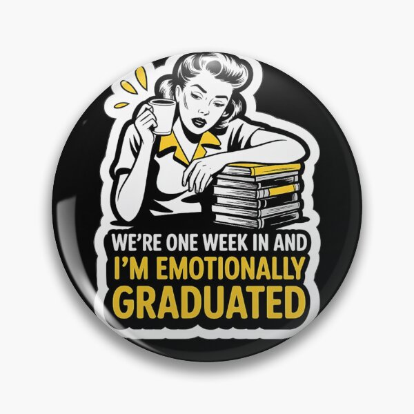 Item preview, We’re One Week In And I’m Emotionally Graduated designed and sold by RetroRude.