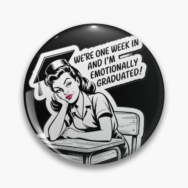 Item preview, We’re One Week In And I’m Emotionally Graduated designed and sold by RetroRude.